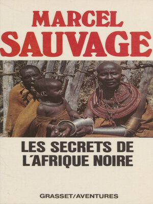 cover image of Les Secrets de l'Afrique noire